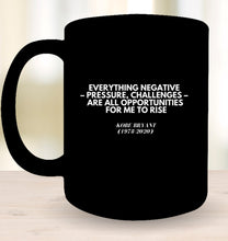 Load image into Gallery viewer, Kobe Bryant Inspirational Quote Coffee Mug - Motivate Yourself Every Morning! - &quot;Everything Negative - Pressure, Challenges - Are All Opportunities For Me To Rise.&quot;
