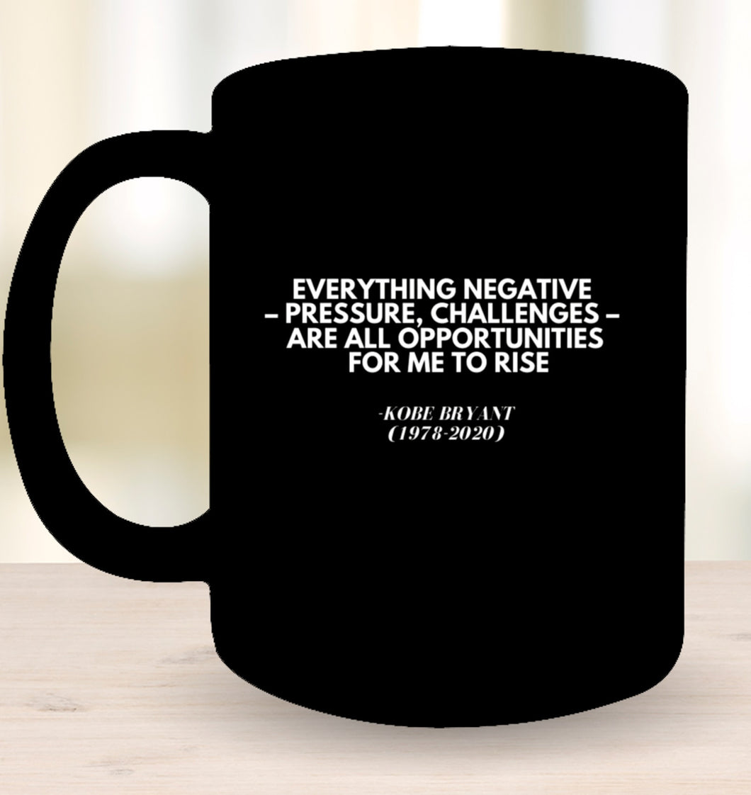 Kobe Bryant Inspirational Quote Coffee Mug - Motivate Yourself Every Morning! - 